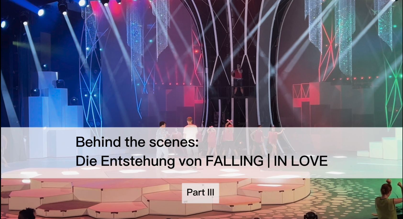 Titelbild Part 3 FIL Behind the scenes: Die Entstehung von FALLING | IN LOVE (Part 3)